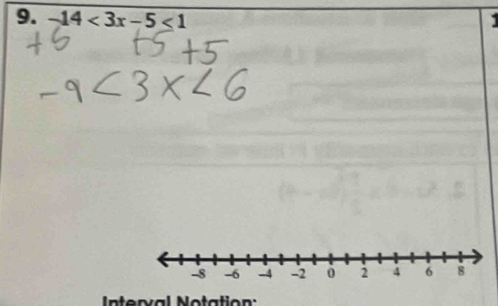 -14<3x-5<1
nterval Notation: