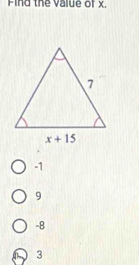 Find the value of x.
-1
9
-8
3