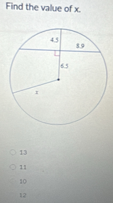 Find the value of x.
13
11
10
12