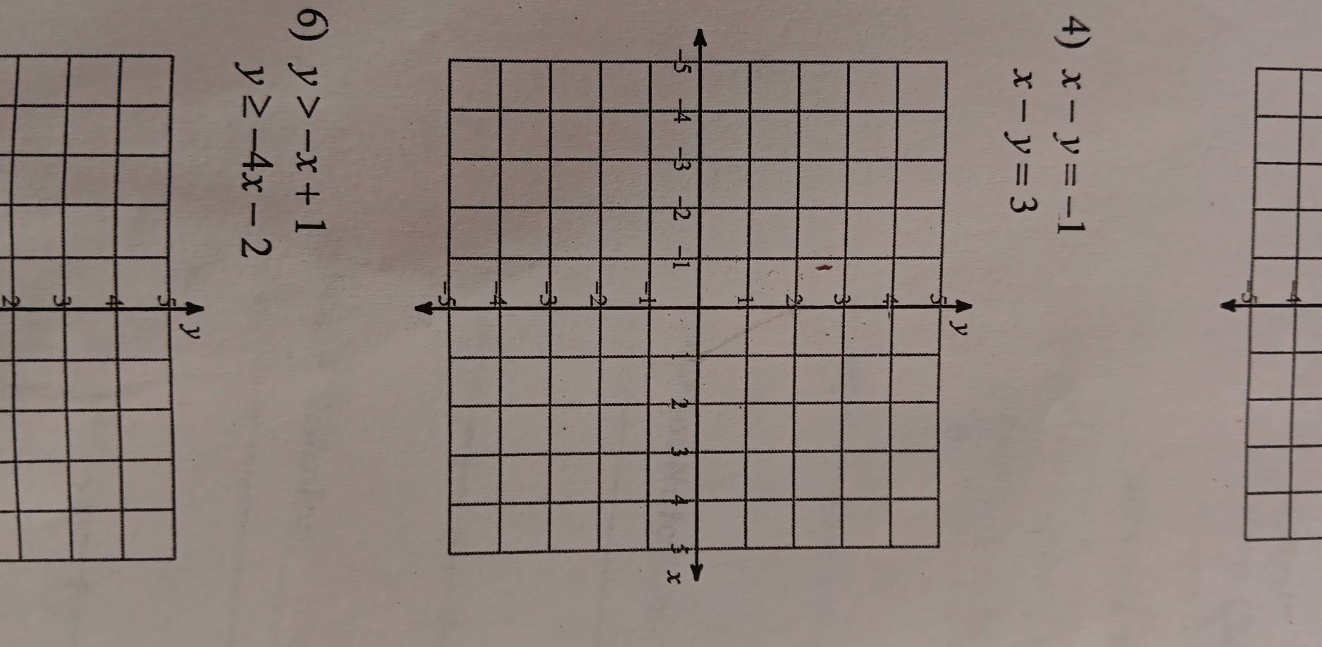 4 
===5 
4) x-y=-1
x-y=3
6) y>-x+1
y≥ -4x-2
2