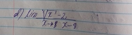 lim  (sqrt(x)-2)/xto 8 frac x-8