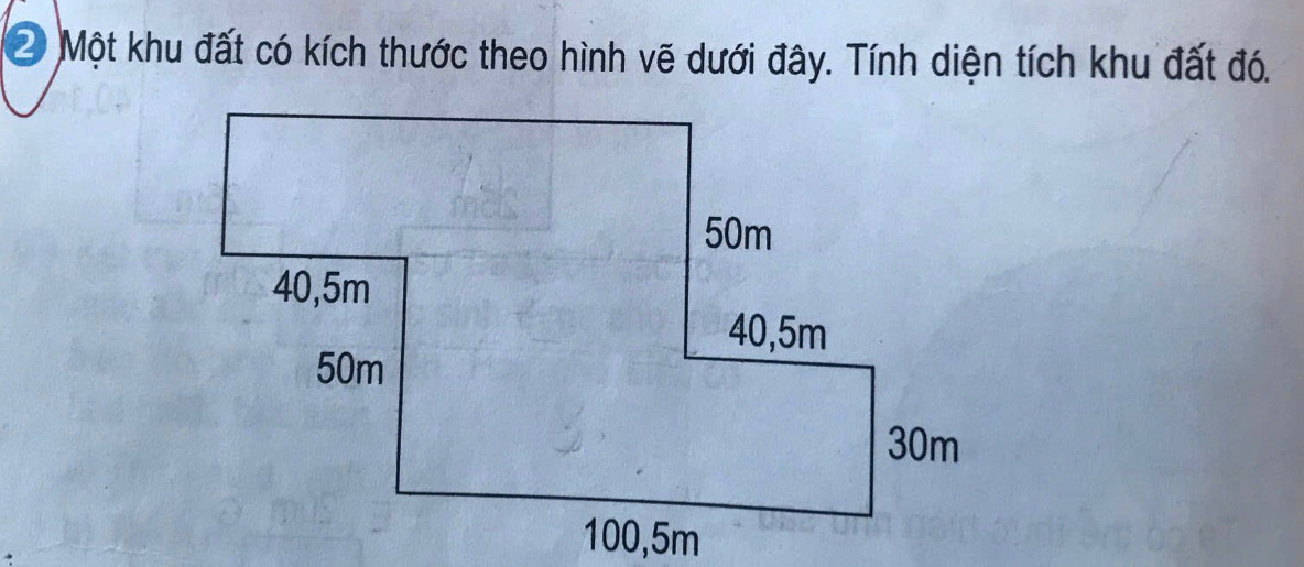 Một khu đất có kích thước theo hình vẽ dưới đây. Tính diện tích khu đất đó.