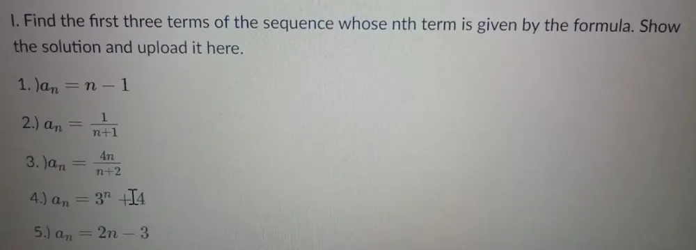Solved: Find the first three terms of the sequence whose nth term is ...