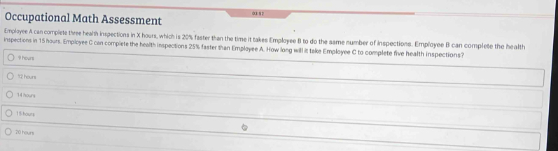 Solved: Occupational Math Assessment 03:51 Employee A can complete ...
