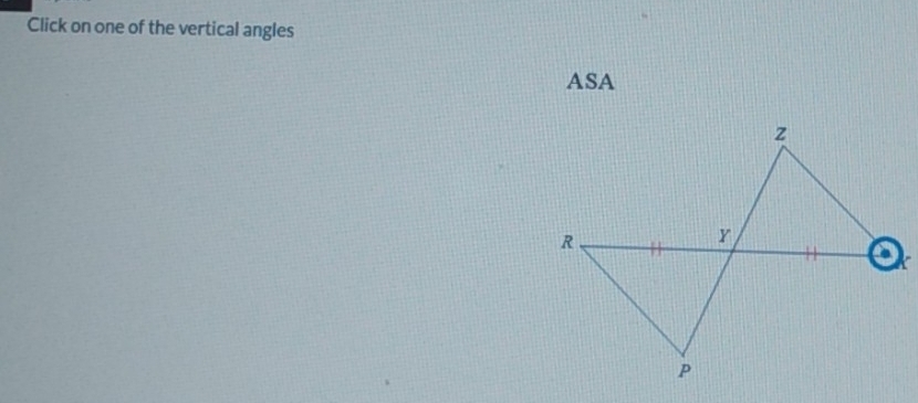 Click on one of the vertical angles 
ASA