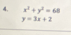 x^2+y^2=68
y=3x+2