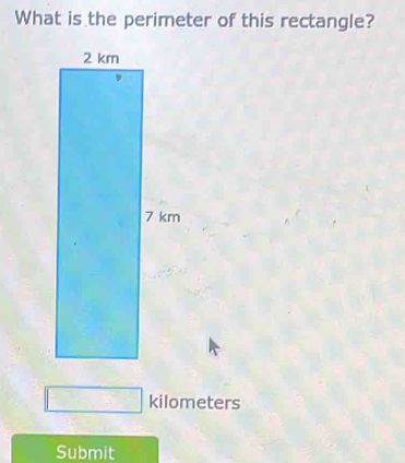 What is the perimeter of this rectangle?
kilometers
Submit