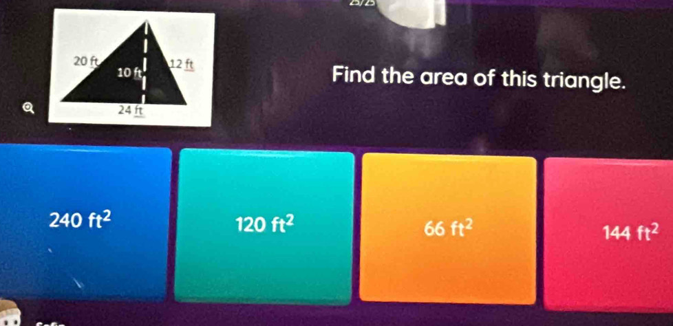 Find the area of this triangle.
240ft^2
120ft^2
66ft^2
144ft^2