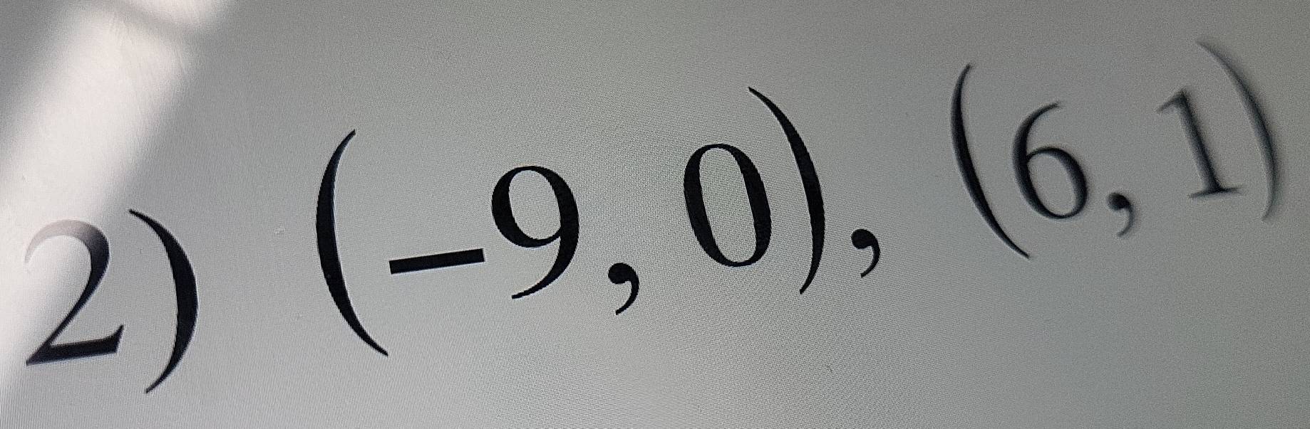 (-9,0),(6,1)