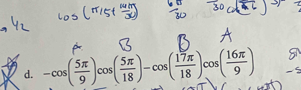 -cos ( 5π /9 )cos ( 5π /18 )-cos ( 17π /18 )cos ( 16π /9 )