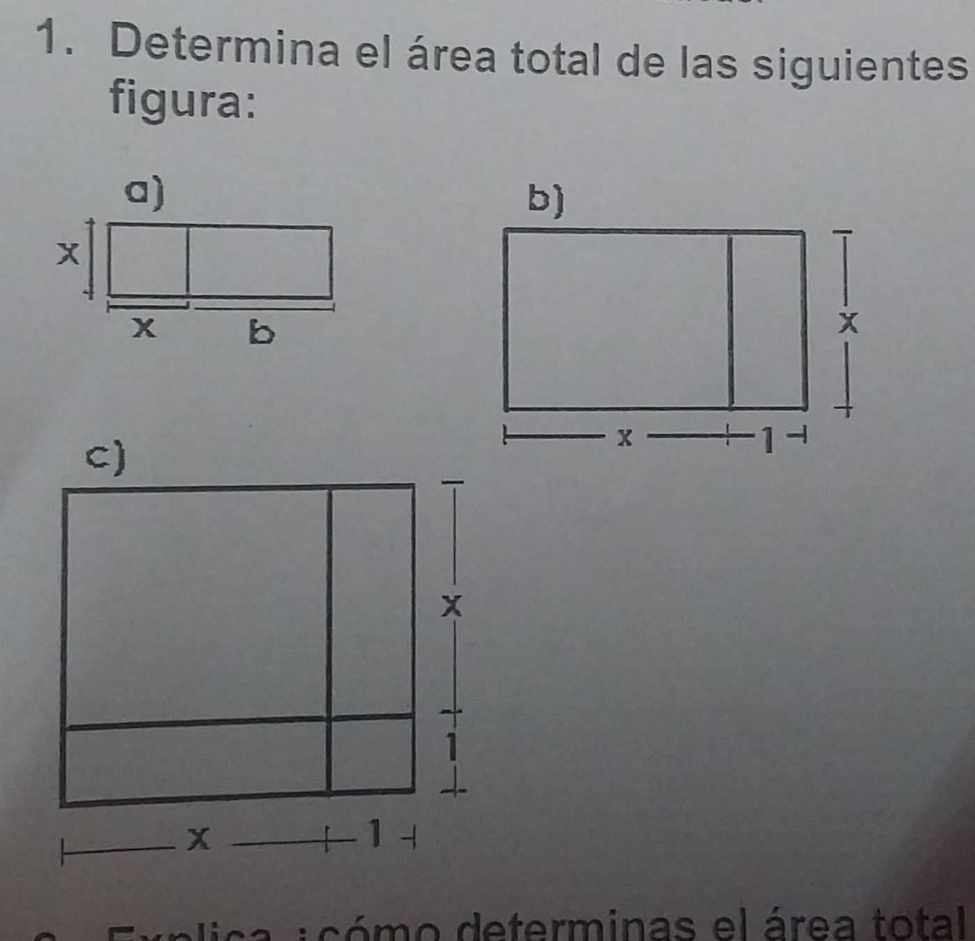 Determina el área total de las siguientes 
figura: 
a)
x
x
b 
A cómo determinas el área total