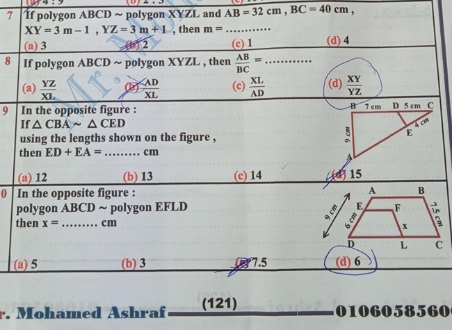 Gn 4:9 (D) isi=w
7 If polygon ABCD ~ polygon XYZL and AB=32cm,BC=40cm ,
8
9 
0 
C
(
r. Mohamed Ashraf0106058560