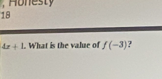 Hones ty 
18
4x+1. What is the value of f(-3) ?