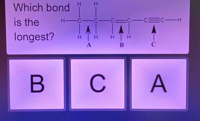 Which b
is the 
longest
B
C
A