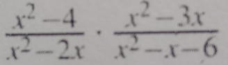  (x^2-4)/x^2-2x ·  (x^2-3x)/x^2-x-6 