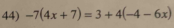 -7(4x+7)=3+4(-4-6x)