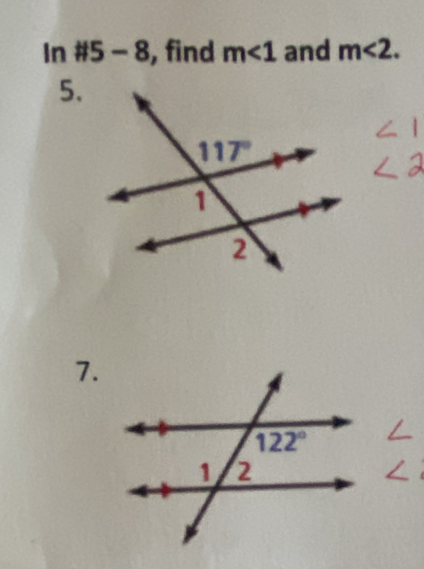 In #5 - 8, find m∠ 1 and m<2.
5.
7.