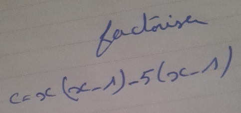 badain
c=x(x-1)-5(x-1)