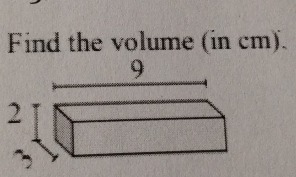 Find the volume (in cm).