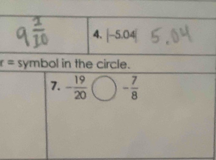 r= symbol in the circle.
7. - 19/20 ( - 7/8 