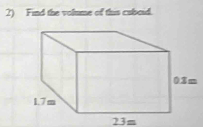 Find the volume of this caboid.
23=