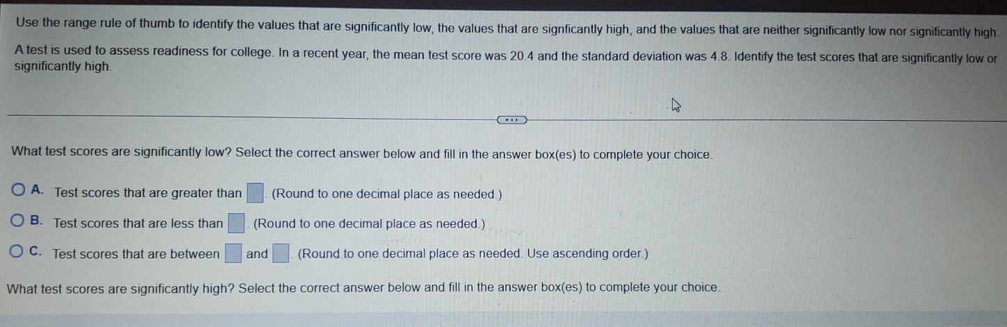 Solved: Use the range rule of thumb to identify the values that are ...