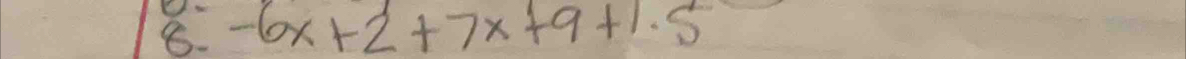 -6x+2+7x+9+1.5