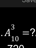 A_(10)^3= ?