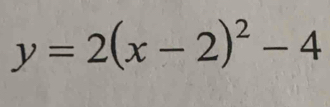 y=2(x-2)^2-4