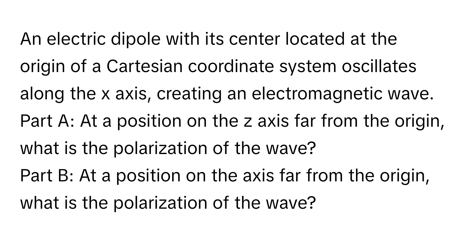 Solved: An electric dipole with its center located at the origin of a ...