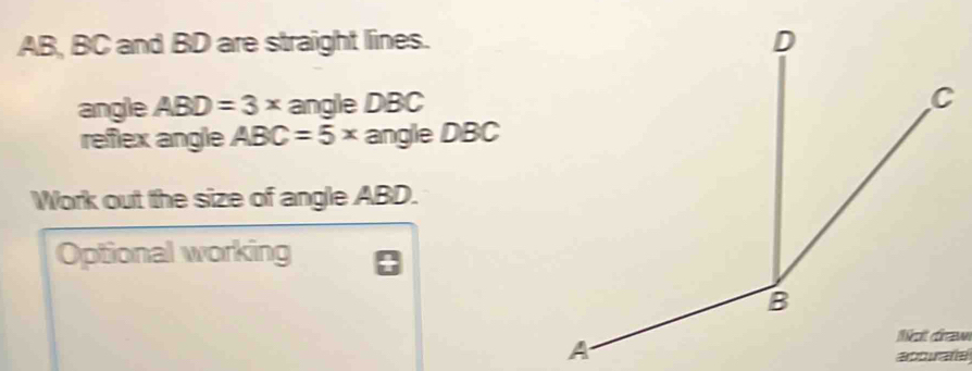Solved: AB, BC and BD are straight lines. angle ABD=3* angle DBC reflex ...