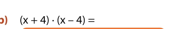 ɔ) (x+4)· (x-4)=