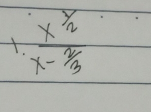 frac x^(frac 3)2x- 2/3 