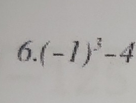 (-1)^3-4