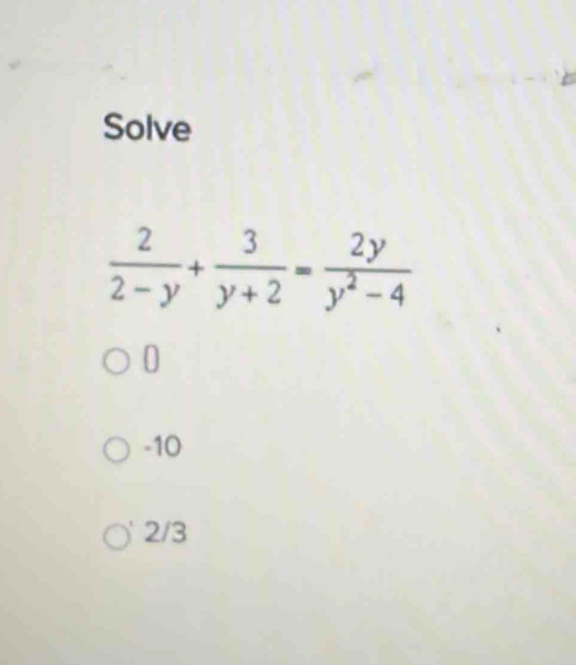 Solve
0
-10
2/3