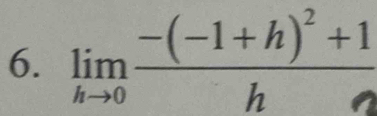 limlimits _hto 0frac -(-1+h)^2+1h