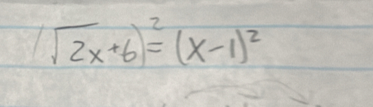 (sqrt(2x)+6)^2=(x-1)^2