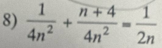  1/4n^2 + (n+4)/4n^2 = 1/2n 