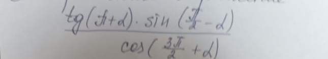 frac tg(f+d)· sin ( π /2 -d)cos ( 3π /2 +d)