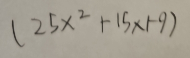 (25x^2+15x+9)