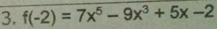 f(-2)=7x^5-9x^3+5x-2