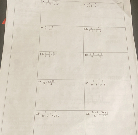  8/m-9 = 6/m-8  8.  2/r+4 = 4/r 