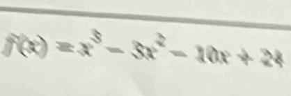 f(x) = x³ − 3x² − 10x + 24