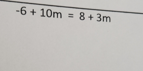 -6+10m=8+3m