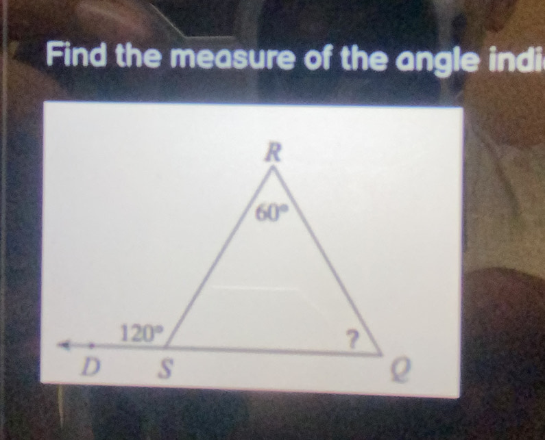 Find the measure of the angle indi