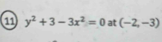 11 y^2+3-3x^2=0 at (-2,-3)