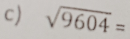 sqrt(9604)=