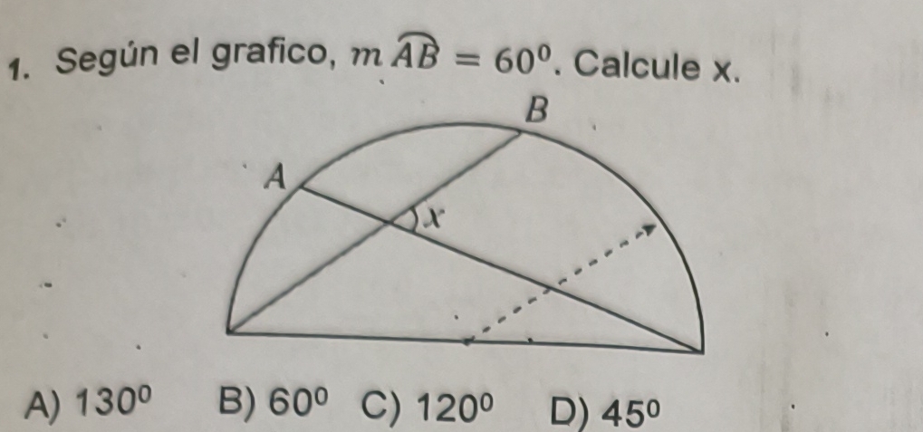 Según el grafico, mwidehat AB=60°. Calcule x.
A) 130° B) 60° C) 120° D) 45°