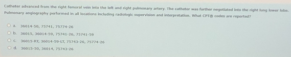 Solved: Catheter advanced from the right femoral vein into the left and ...