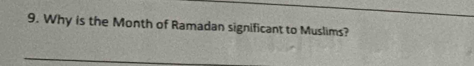 Why is the Month of Ramadan significant to Muslims?